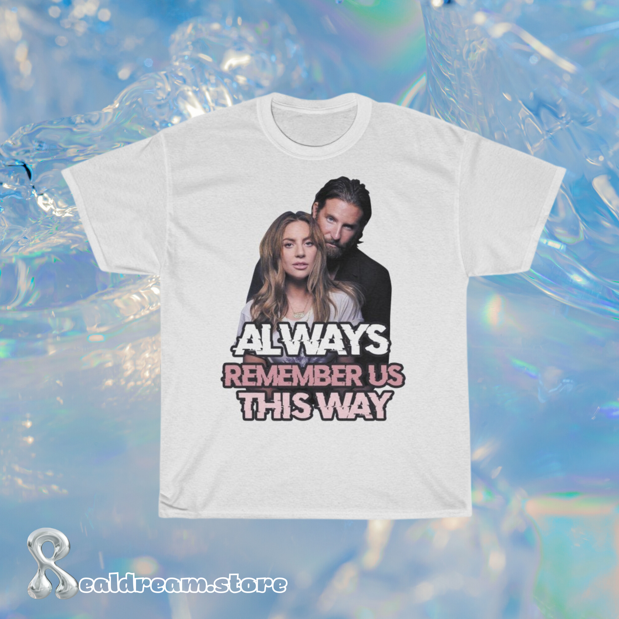 Bradley Cooper Lady Gaga Always Remember Us This Way A Star Is Born Heavy Cotton Tee